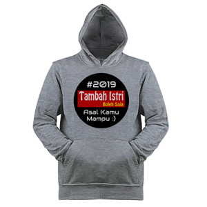Jaket Hoodie Kaos Moto Poligami #2019 Tambah Istri