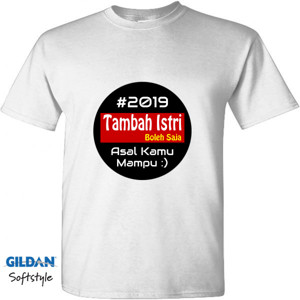 Kaos Kaos Moto Poligami #2019 Tambah Istri