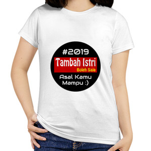 Kaos Kaos Moto Poligami #2019 Tambah Istri