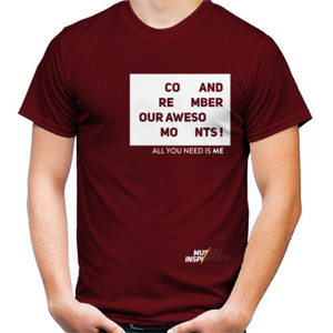 Kaos All you need is me - One Sided (Dark Logo)