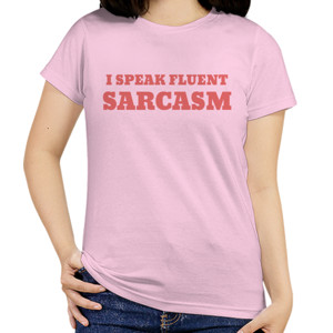 Kaos I SPEAK FLUENT SARCASM
