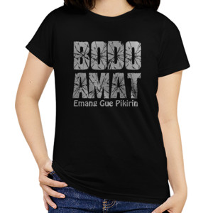 Kaos Wanita Bodo Amat