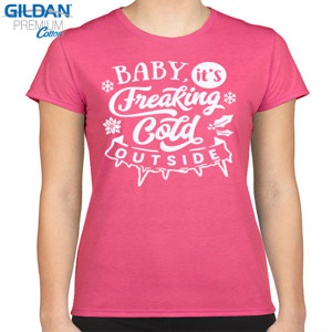 Kaos Kaos Wanita Baby It's Freaking Cold Outside