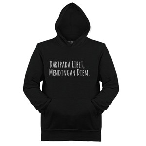 Jaket Hoodie Btb / Daripada Ribet, Mendingan Diem.