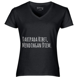 Kaos Btb / Daripada Ribet, Mendingan Diem.