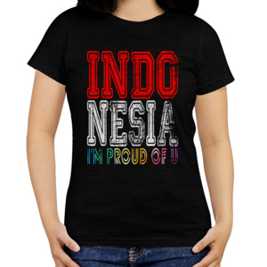 Kaos IndonesiaImproudofU-1