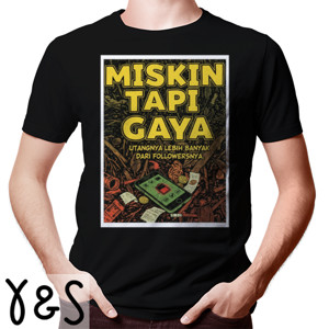 Kaos Miskin Tapi Gaya