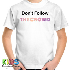Kaos DONT FOLLOW THE CROWD