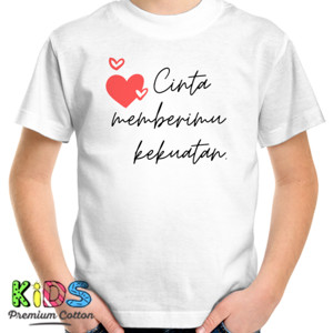 Kaos Cinta Memberimu Kekuatan