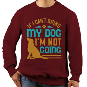 Jaket Sweater If I Cant Bring My Dog Im Not Going