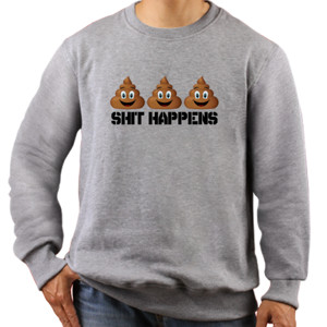 Jaket Sweater Shit happens