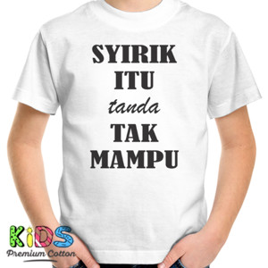 Kaos Syirik Tanda Tak Mampu
