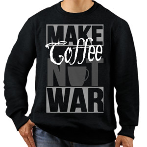 Jaket Sweater MAKE COFFEE NOT WAR 2