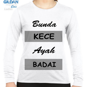 Kaos Bunda kece ayah badai
