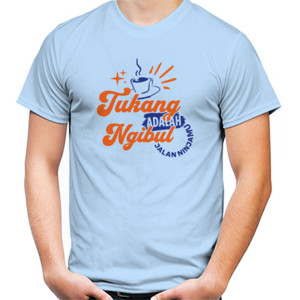 Kaos Tukang Ngibul Adalah Jalan Ninjamu