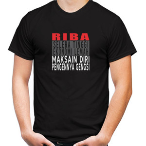 Kaos Riba Selera Tinggi Ekonomi Lemah