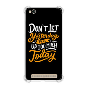 Casing HP Don't Let Yesterday Take Up Too Much Today