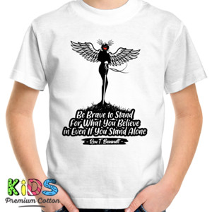 Kaos Be Brave to Stand