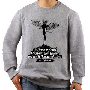 Jaket Sweater Be Brave to Stand