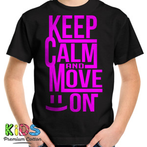 Kaos KEEP CALM AND MOVE ON 4