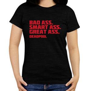 Kaos Bad Ass Smart Ass Great Ass