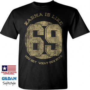 Kaos KARMA IS LIKE 69  monocolor