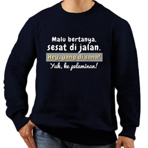 Jaket Sweater Malu Bertanya, Ke Pelaminan!