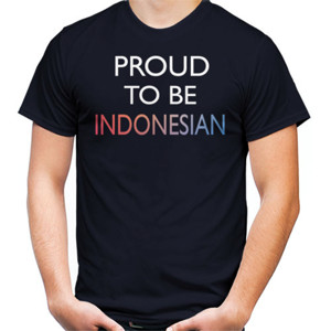 Kaos Proud to be Indonesian