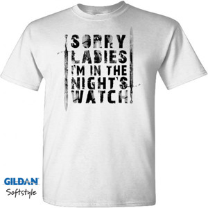 Kaos Sorry Ladies Im in The Nights Watch 9o823