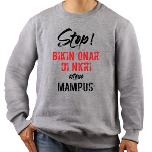 Jaket Sweater KAOS STOP BIKIN ONAR