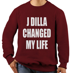 Jaket Sweater Kaos Premium J Dilla changed my life