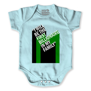 Baby Jumper 016 I will be the FIRST BILLIONAIRE in my family