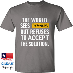 Kaos Kata bijak - The World Sees The Problem