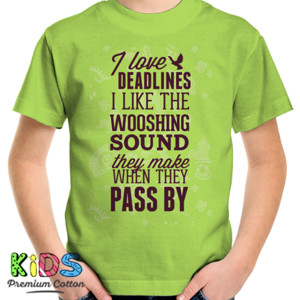 Kaos I Love Deadline