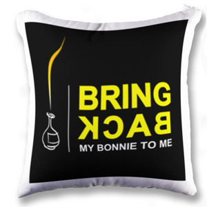 Bantal bring back my bonnie to me