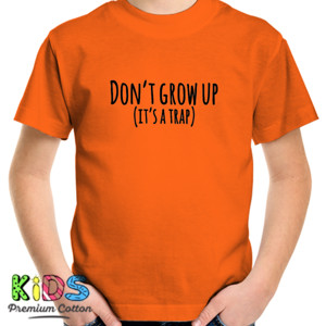 Kaos Dont Grow up (kaos anak)