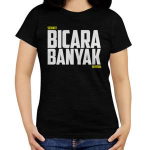 Kaos Sedikit Bicara Banyak Bekerja