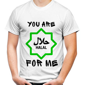 Kaos YOU ARE HALAL FOR ME