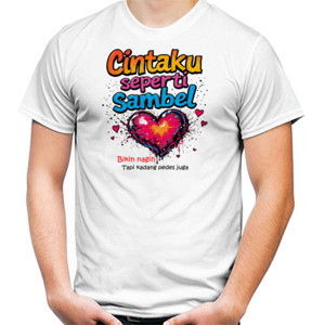 Kaos Cintaku seperti sambel