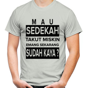 Kaos sedekah takut miskin