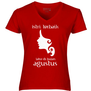 Kaos istri terbaik lahir di bulan agustus