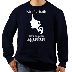 Jaket Sweater istri terbaik lahir di bulan agustus