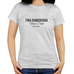 Kaos Fina Ramadhana Fans Club Batam