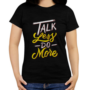 Kaos Motivasi - Talk Less Do More