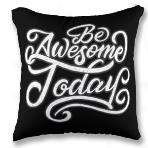 Bantal Be Awesome Today
