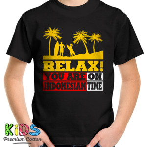 Kaos RELAX YOU ARE ON INDONESIAN TIME 3
