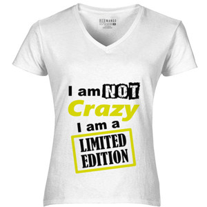Kaos i am not crazy i am a limited edition