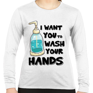 Kaos I Want you to wash your hand