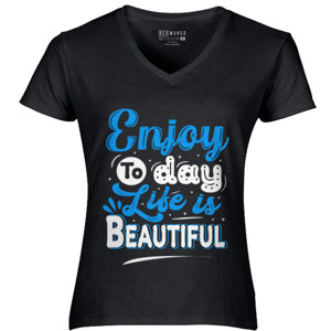 Kaos Enjoy to day life is beautiful