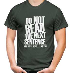 Kaos Do not read the next sentence you little rebel